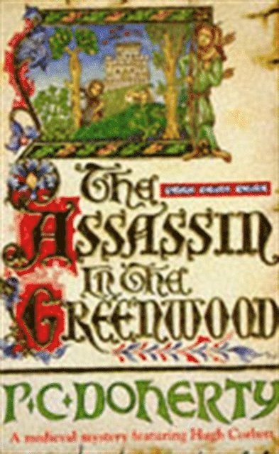 Paul Doherty - Assassin in the Greenwood (Hugh Corbett Mysteries, Book 7), E-bok