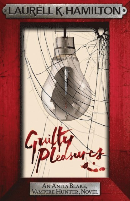 Laurell K. Hamilton - Guilty Pleasures, E-bok