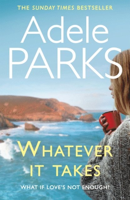 Adele Parks - Whatever It Takes, E-bok