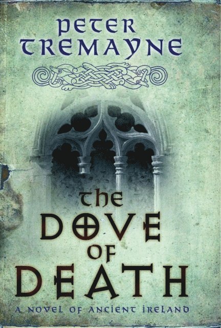 Peter Tremayne - Dove of Death (Sister Fidelma Mysteries Book 20), E-bok