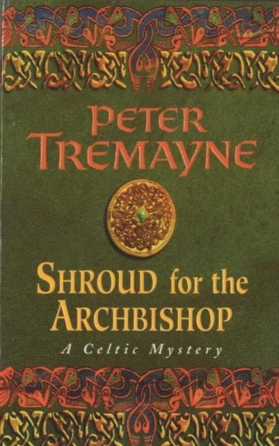Peter Tremayne - Shroud for the Archbishop (Sister Fidelma Mysteries Book 2), E-bok