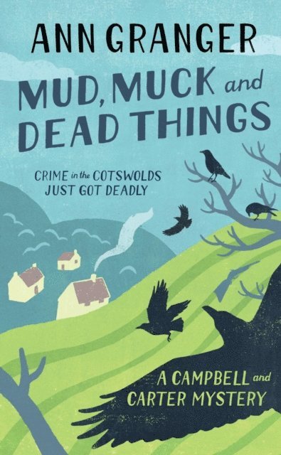 Ann Granger - Mud, Muck and Dead Things (Campbell & Carter Mystery 1), E-bok