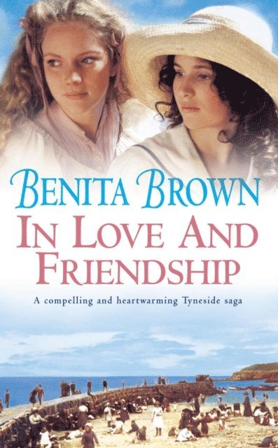Benita Brown - In Love and Friendship, E-bok