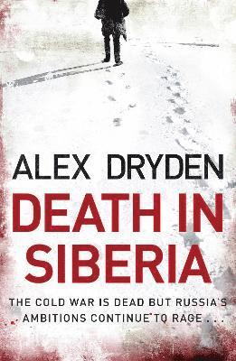 Alex Dryden - Death In Siberia, Häftad. Tillgänglighet: Lägg i varukorg