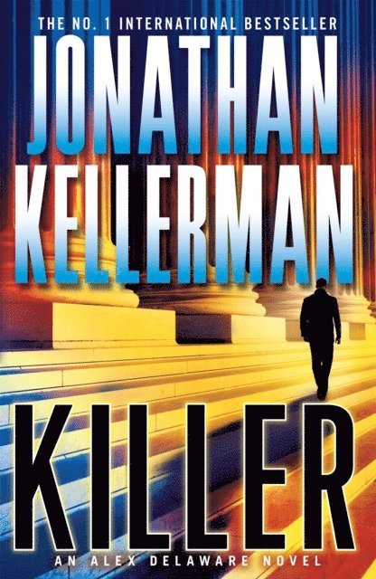Jonathan Kellerman - Killer (Alex Delaware series, Book 29), E-bok