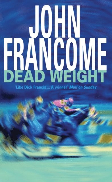 John Francome - Dead Weight, E-bok