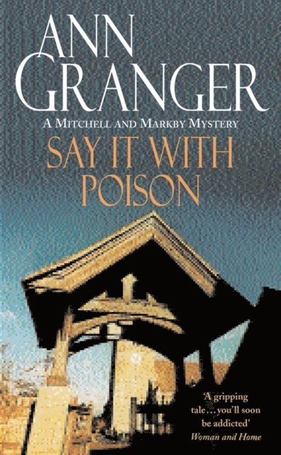 Ann Granger - Say it with Poison (Mitchell & Markby 1), E-bok