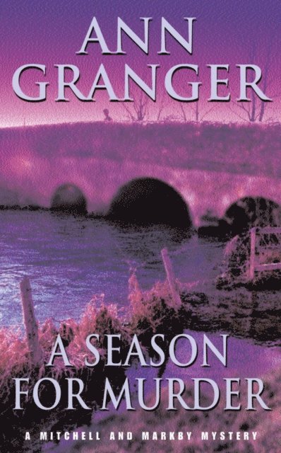 Ann Granger - Season for Murder (Mitchell & Markby 2), E-bok