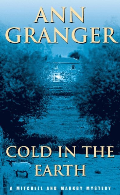 Ann Granger - Cold in the Earth (Mitchell & Markby 3), E-bok