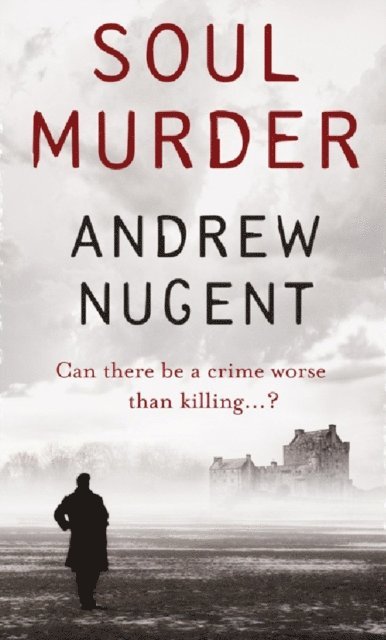 Andrew Nugent - Soul Murder, E-bok
