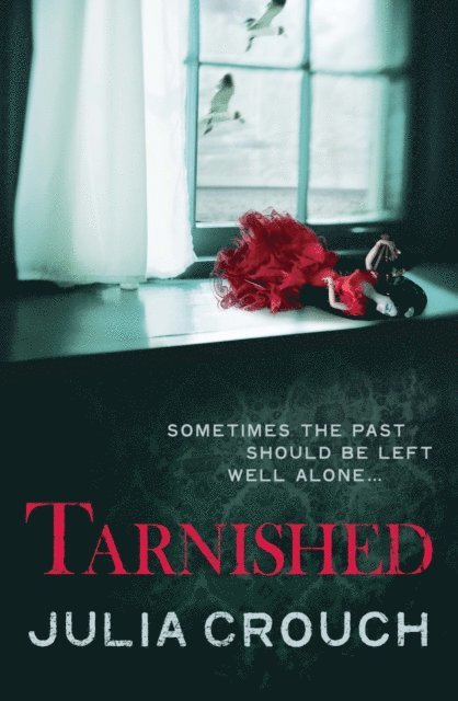 Julia Crouch - Tarnished, E-bok
