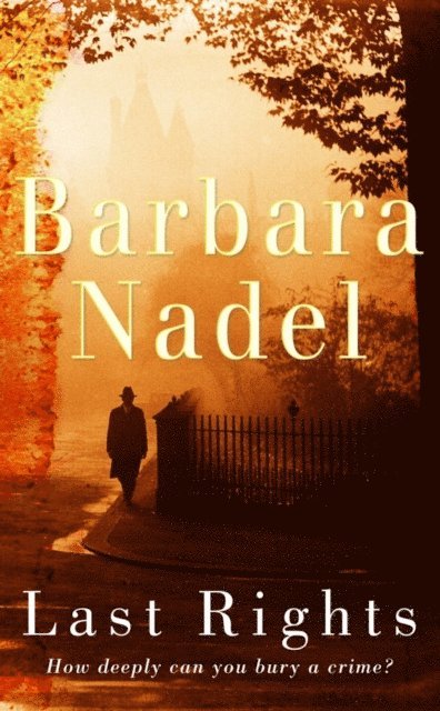 Barbara Nadel - Last Rights (Francis Hancock Mystery 1), E-bok
