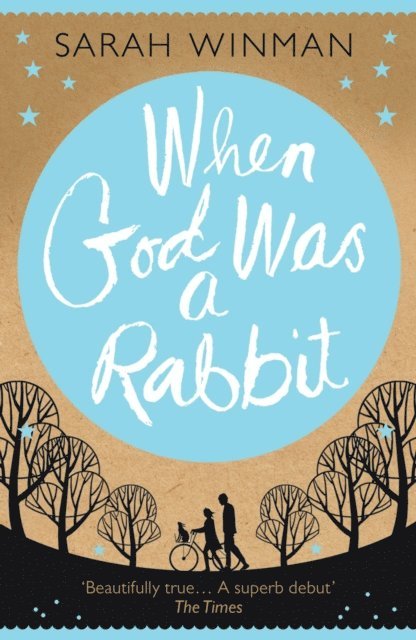 Sarah Winman - When God was a Rabbit, E-bok
