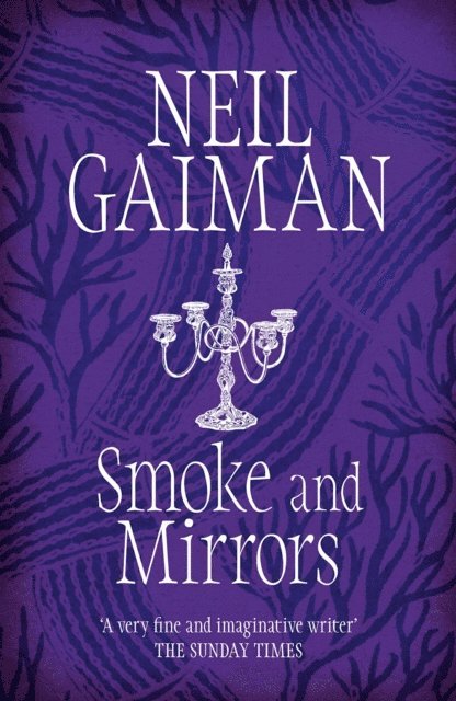 Neil Gaiman - Smoke and Mirrors, E-bok