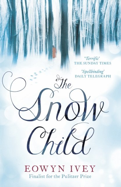 Eowyn Ivey - Snow Child, E-bok