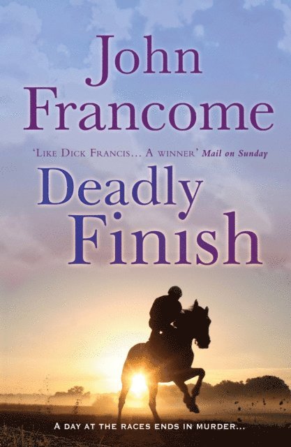 John Francome - Deadly Finish, E-bok