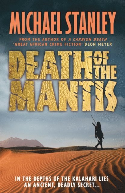 Michael Stanley - Death of the Mantis (Detective Kubu Book 3), E-bok