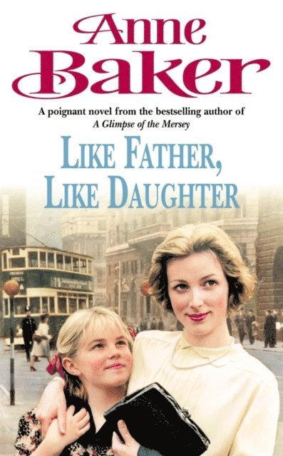 Anne Baker - Like Father Like Daughter, E-bok