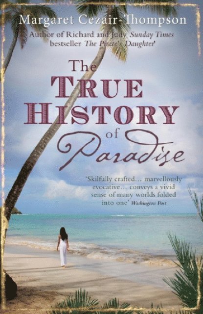 Margaret Cezair-Thompson - True History of Paradise, E-bok