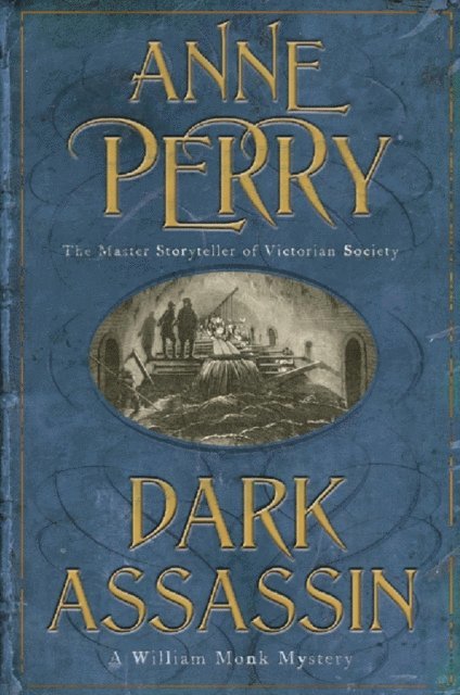 Anne Perry - Dark Assassin (William Monk Mystery, Book 15), E-bok