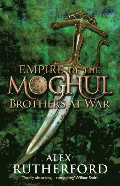 Alex Rutherford - Empire of the Moghul: Brothers at War, E-bok