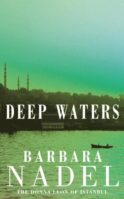 Barbara Nadel - Deep Waters (Inspector Ikmen Mystery 4), E-bok