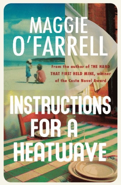 Maggie O'Farrell - Instructions for a Heatwave, E-bok