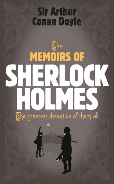 Arthur Conan Doyle - Sherlock Holmes: The Memoirs of Sherlock Holmes (Sherlock Complete Set 4), E-bok
