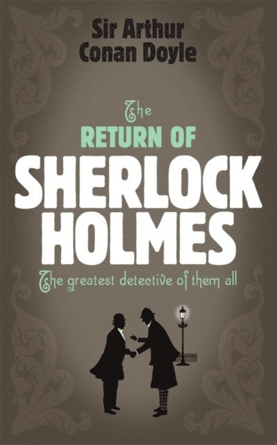 Arthur Conan Doyle - Sherlock Holmes: The Return of Sherlock Holmes (Sherlock Complete Set 6), E-bok