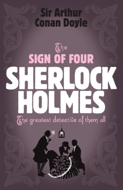 Arthur Conan Doyle - Sherlock Holmes: The Sign of Four (Sherlock Complete Set 2), E-bok