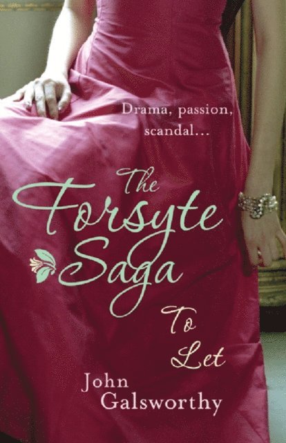 John Galsworthy - Forsyte Saga 3: To Let, E-bok