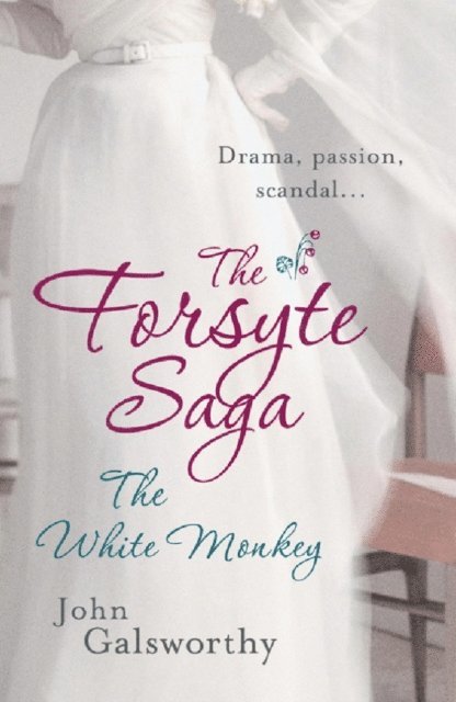 John Galsworthy - Forsyte Saga 4: The White Monkey, E-bok