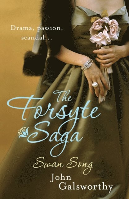 John Galsworthy - Forsyte Saga 6: Swan Song, E-bok