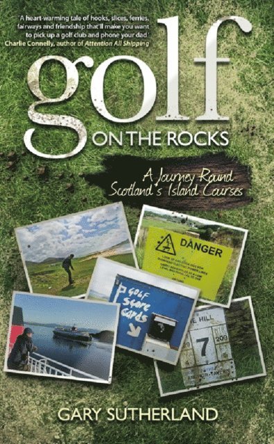 Gary Sutherland - Golf on the Rocks, E-bok