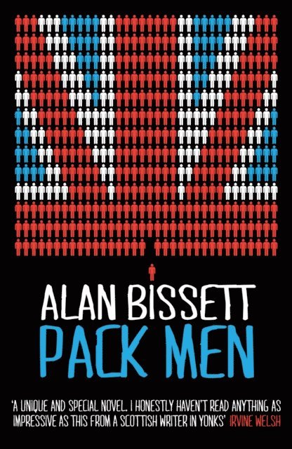 Alan Bissett - Pack Men, E-bok