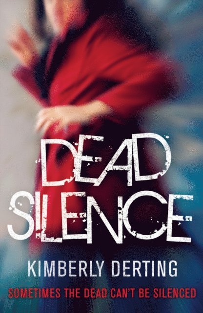 Kimberly Derting - Dead Silence, E-bok