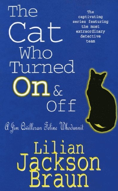 Lilian Jackson Braun - Cat Who Turned On & Off (The Cat Who  Mysteries, Book 3), E-bok