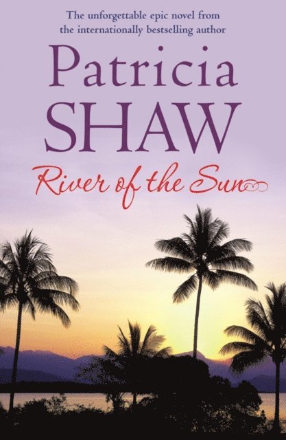 Patricia Shaw - River of the Sun, E-bok