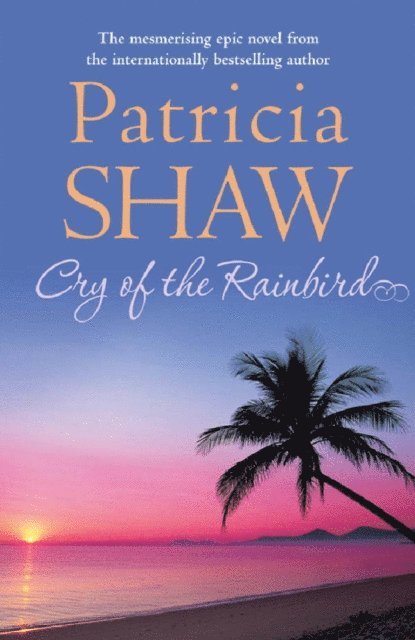 Patricia Shaw - Cry of the Rain Bird, E-bok