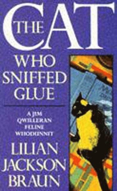 Lilian Jackson Braun - Cat Who Sniffed Glue (The Cat Who  Mysteries, Book 8), E-bok