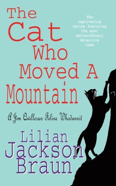 Lilian Jackson Braun - Cat Who Moved a Mountain (The Cat Who  Mysteries, Book 13), E-bok