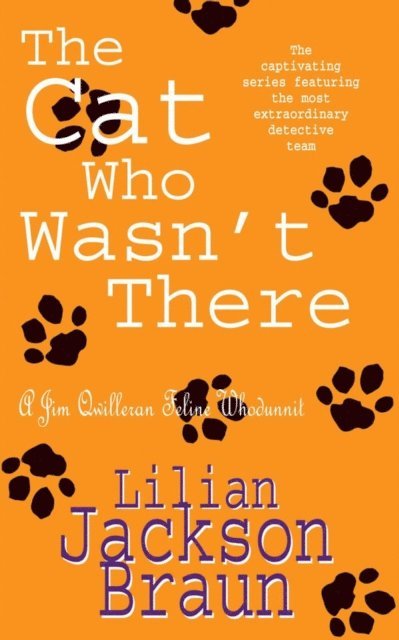 Lilian Jackson Braun - Cat Who Wasn't There (The Cat Who  Mysteries, Book 14), E-bok