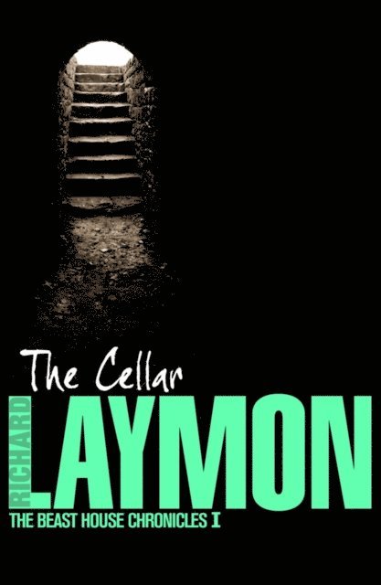 Richard Laymon - Cellar (Beast House Chronicles, Book 1), E-bok