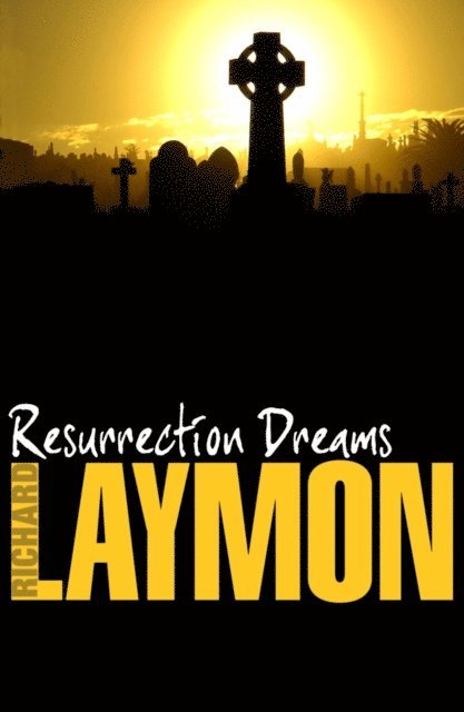 Richard Laymon - Resurrection Dreams, E-bok