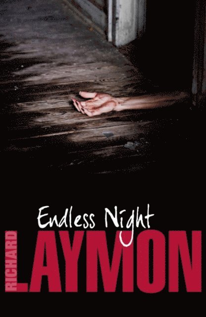 Richard Laymon - Endless Night, E-bok