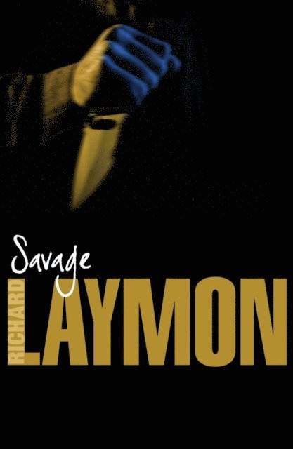 Richard Laymon - Savage, E-bok