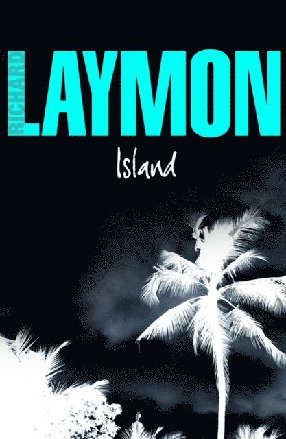 Richard Laymon - Island, E-bok