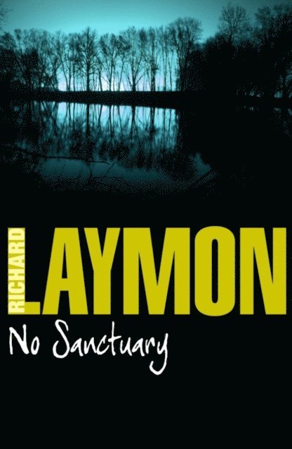 Richard Laymon - No Sanctuary, E-bok