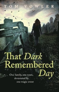 Tom Vowler - That Dark Remembered Day, Häftad