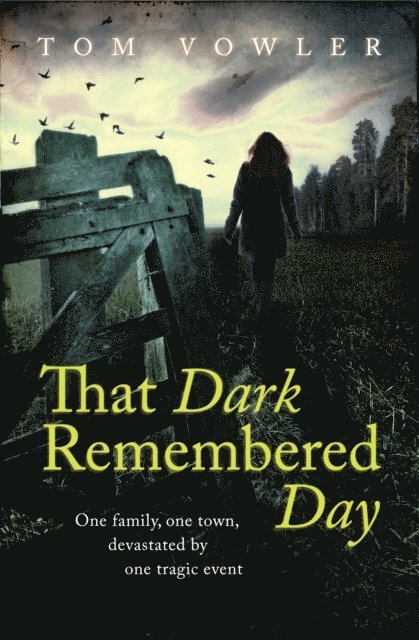 Tom Vowler - That Dark Remembered Day, E-bok